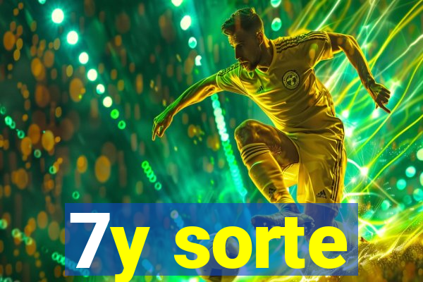 7y sorte